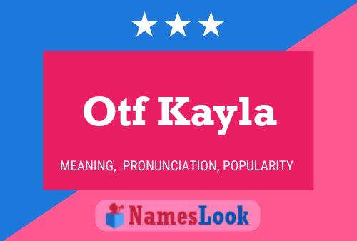 Otf Kayla Name Poster