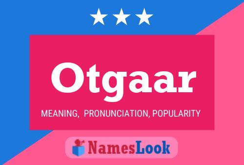 Otgaar Name Poster