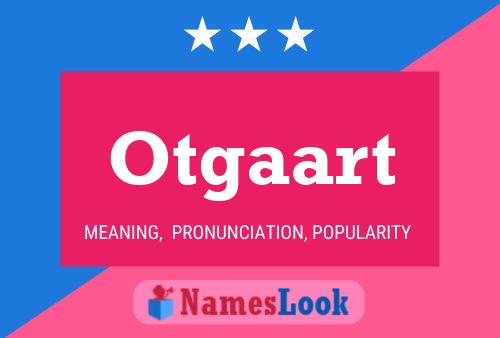 Otgaart Name Poster