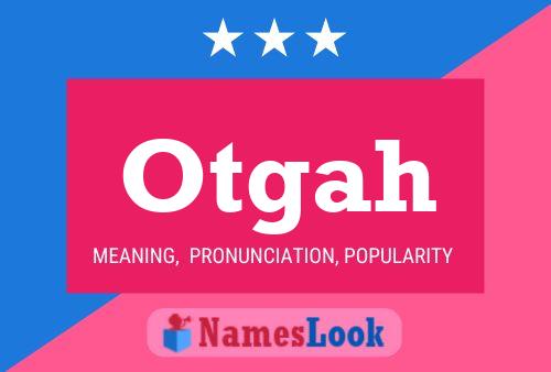 Otgah Name Poster