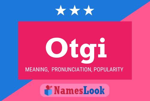 Otgi Name Poster