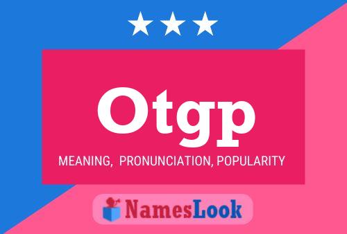 Otgp Name Poster