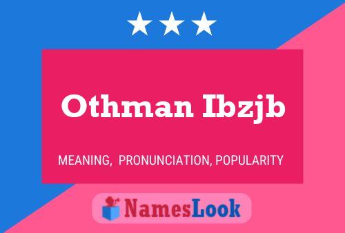 Othman Ibzjb Name Poster