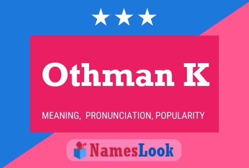 Othman K Name Poster