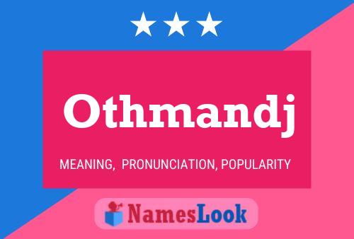 Othmandj Name Poster