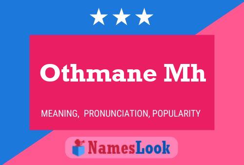 Othmane Mh Name Poster