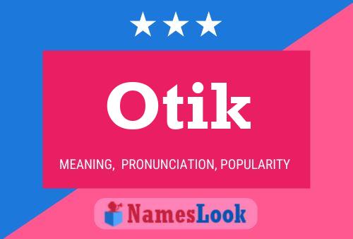 Otik Name Poster