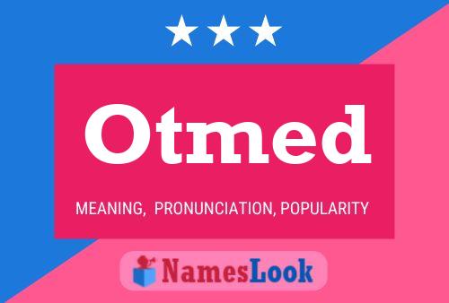 Otmed Name Poster