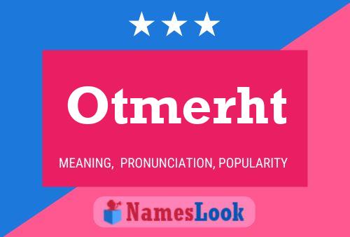 Otmerht Name Poster