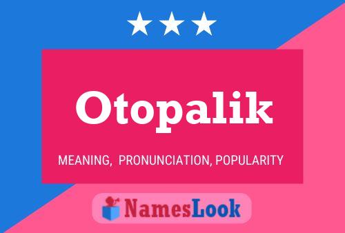 Otopalik Name Poster