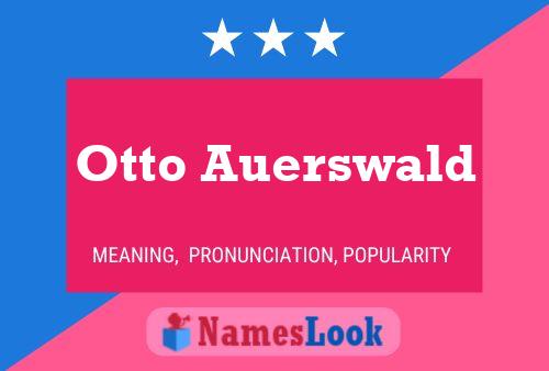 Otto Auerswald Name Poster