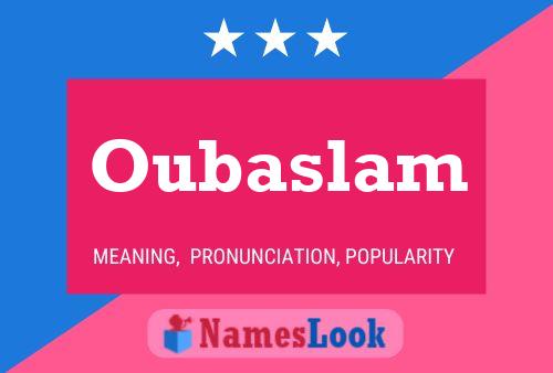 Oubaslam Name Poster