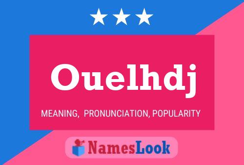 Ouelhdj Name Poster