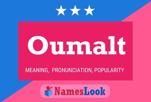 Oumalt Name Poster