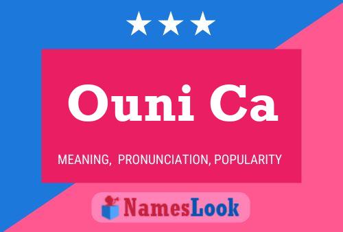 Ouni Ca Name Poster