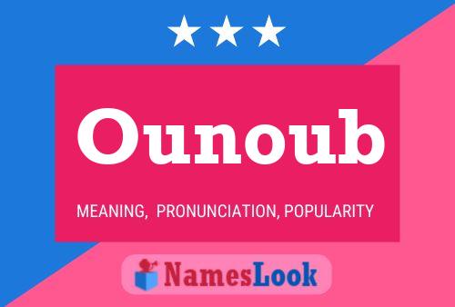 Ounoub Name Poster