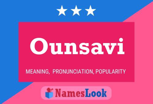 Ounsavi Name Poster