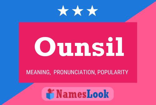 Ounsil Name Poster