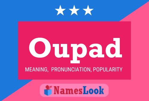 Oupad Name Poster