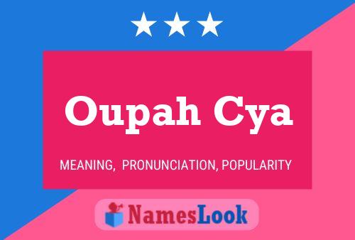 Oupah Cya Name Poster