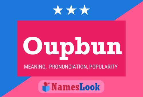 Oupbun Name Poster