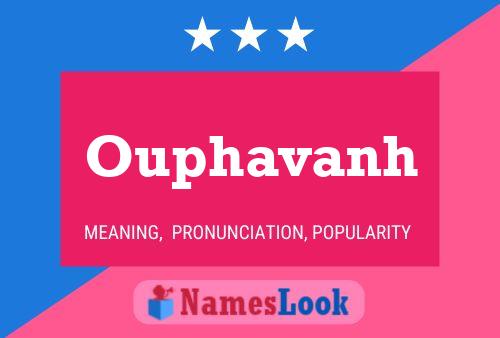 Ouphavanh Name Poster