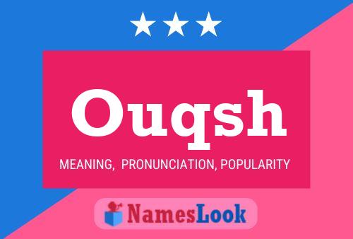 Ouqsh Name Poster