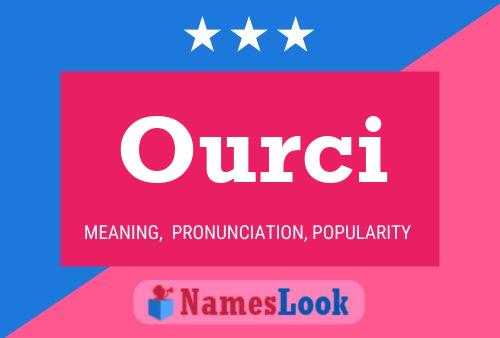 Ourci Name Poster