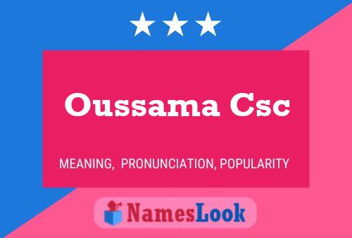 Oussama Csc Name Poster