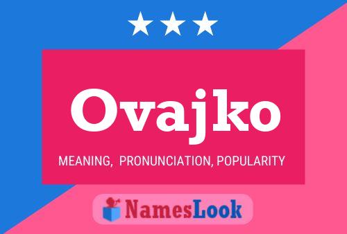 Ovajko Name Poster