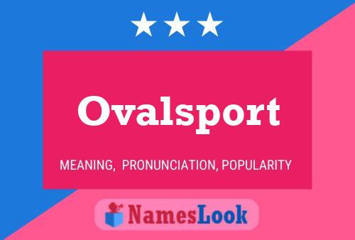 Ovalsport Name Poster