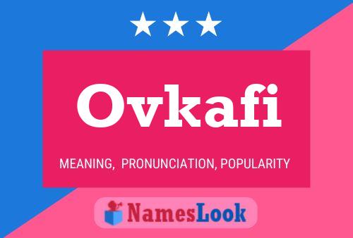 Ovkafi Name Poster