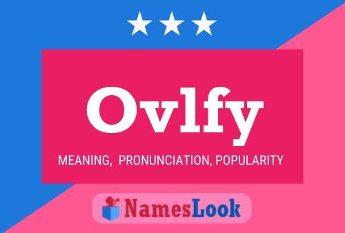 Ovlfy Name Poster