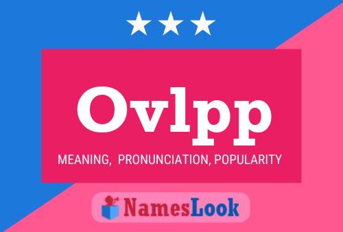 Ovlpp Name Poster