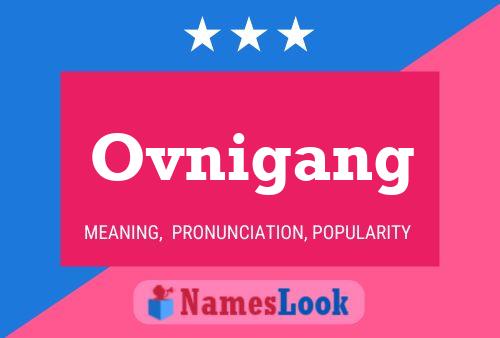 Ovnigang Name Poster