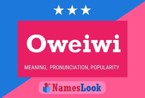 Oweiwi Name Poster