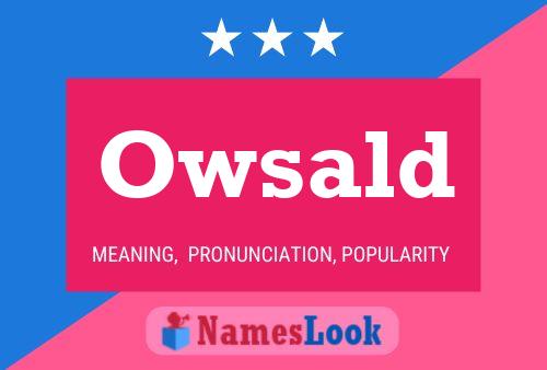 Owsald Name Poster