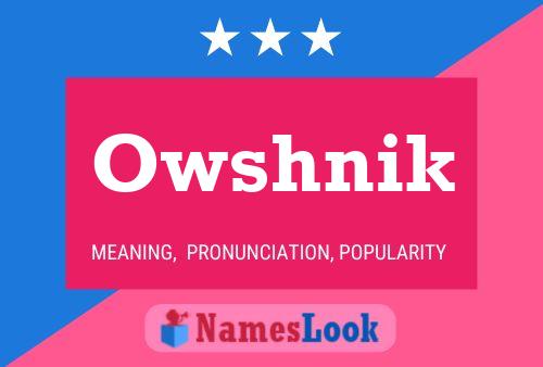 Owshnik Name Poster