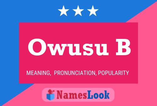 Owusu B Name Poster