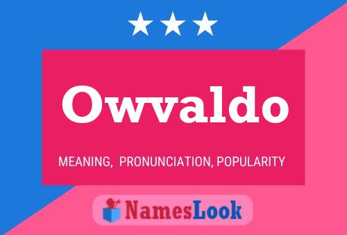 Owvaldo Name Poster