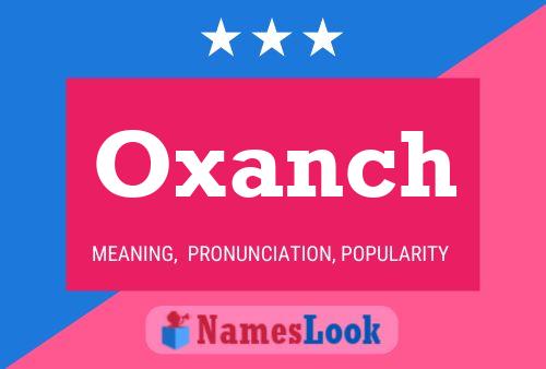 Oxanch Name Poster