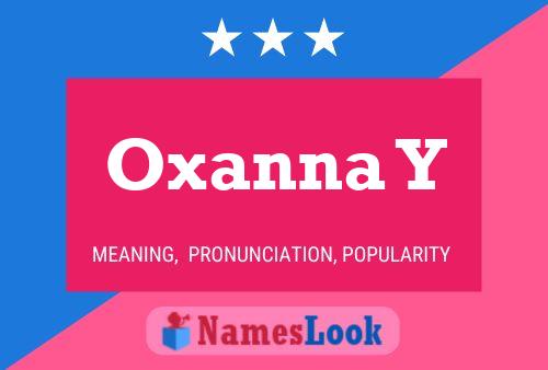 Oxanna Y Name Poster