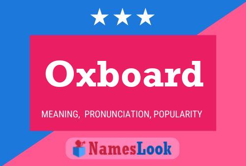 Oxboard Name Poster