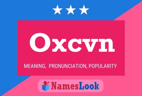 Oxcvn Name Poster