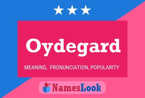 Oydegard Name Poster