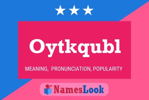 Oytkqubl Name Poster