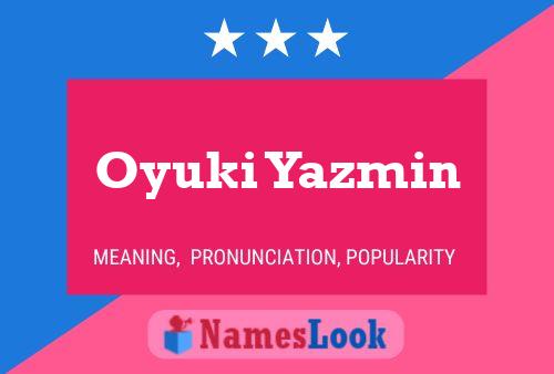 Oyuki Yazmin Name Poster