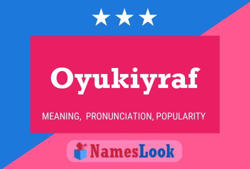 Oyukiyraf Name Poster