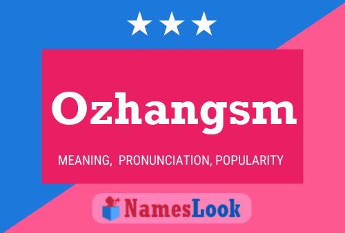 Ozhangsm Name Poster