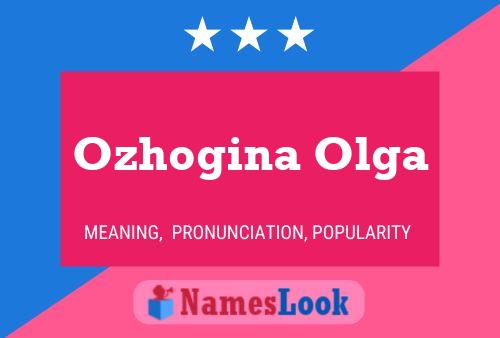 Ozhogina Olga Name Poster